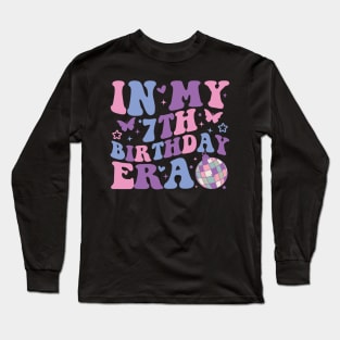 In My 7th Birthday Era Girl Seven 7 years Old Birthday 7th Long Sleeve T-Shirt